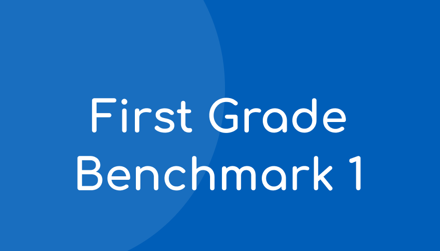 First Grade Benchmark 1 Student Materials