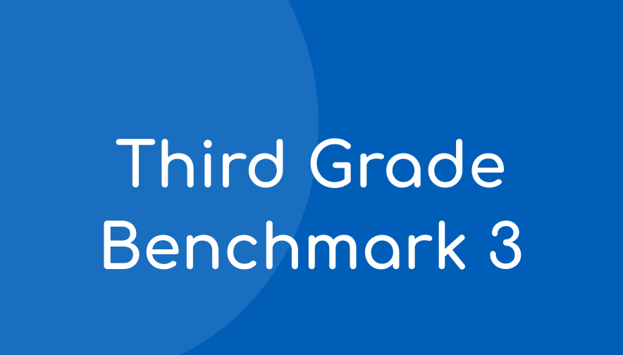 Third Grade Benchmark 3 Student Materials