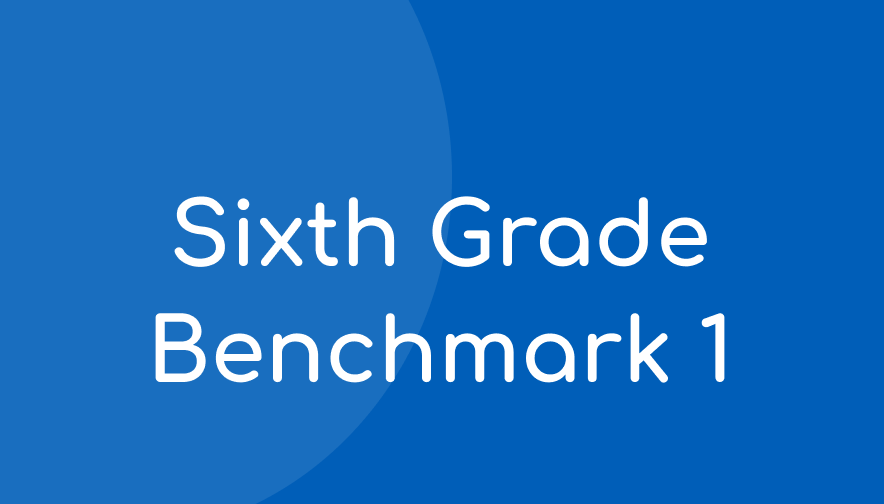 Sixth Grade Benchmark 1 Student Materials