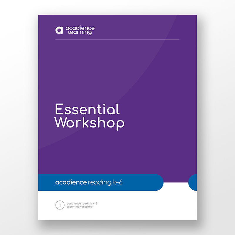 Acadience Reading K-6 Essential Workshop Training Workbook