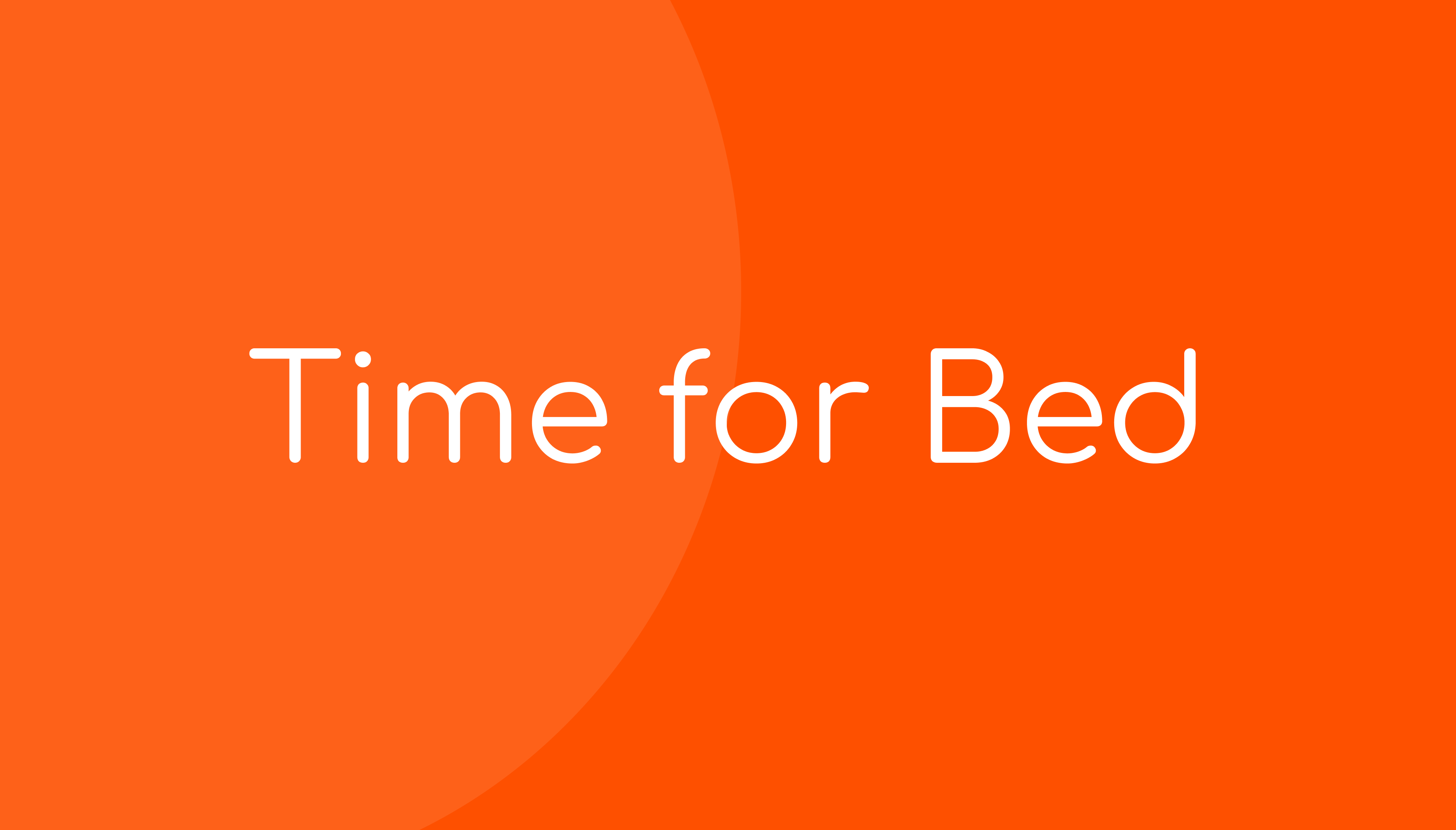 Time for Bed