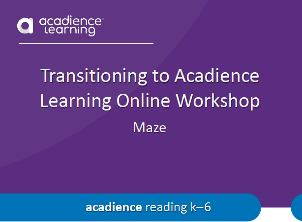 Transitioning to Acadience Learning Online Workshop Maze thumbnail